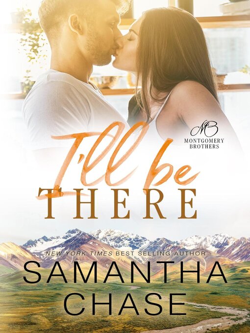 Title details for I'll Be There by Samantha Chase - Available
